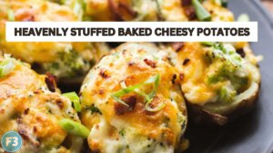 Heavenly Stuffed Baked Cheesy Potatoes Recipe