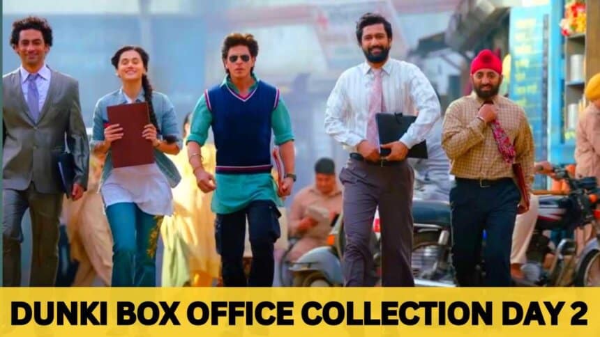 Dunki Box Office Collection Day 2